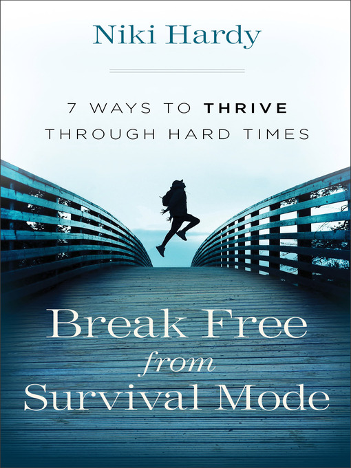Title details for Break Free from Survival Mode by Niki Hardy - Available